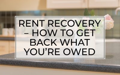 Rent recovery – How to get back what you’re owed