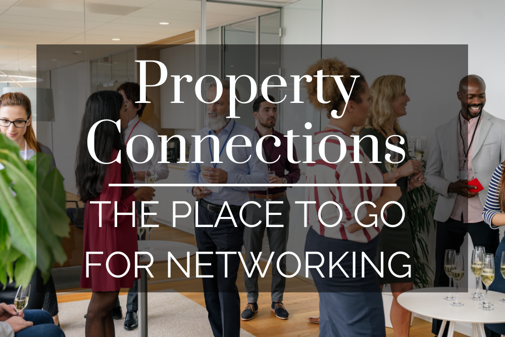 Where can you go to make new property connections?